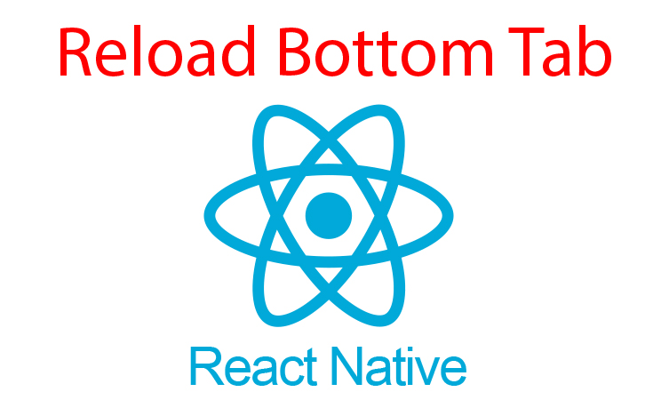 React Native reload a component in a bottom tab navigator