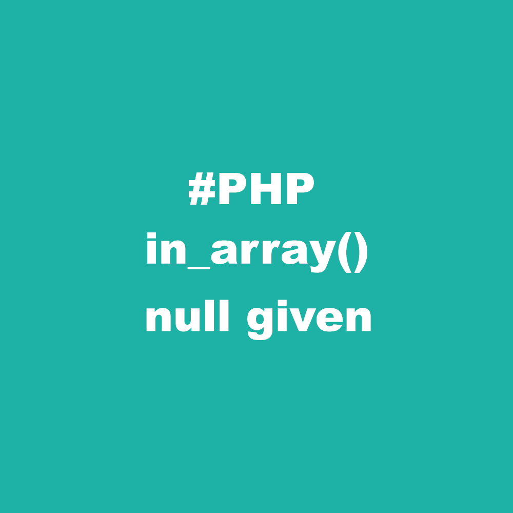 PHP Warning: in_array() expects parameter 2 to be array